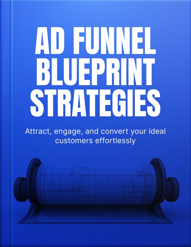 The Ad Funnel Blueprint Strategies Ebook